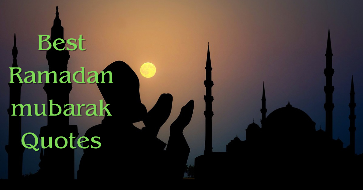 Best Ramadan Mubarak Quotes