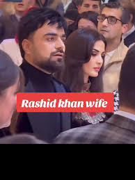 Rashid khan wife